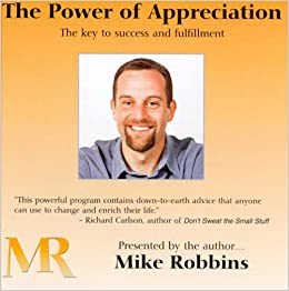 Tuesdays With Ted: Mike Robbins, “The Power of Appreciation”
