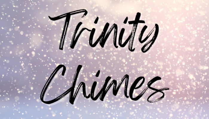 TRINITY CHIMES – January 2023