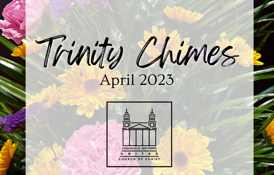 TRINITY CHIMES – April 2023