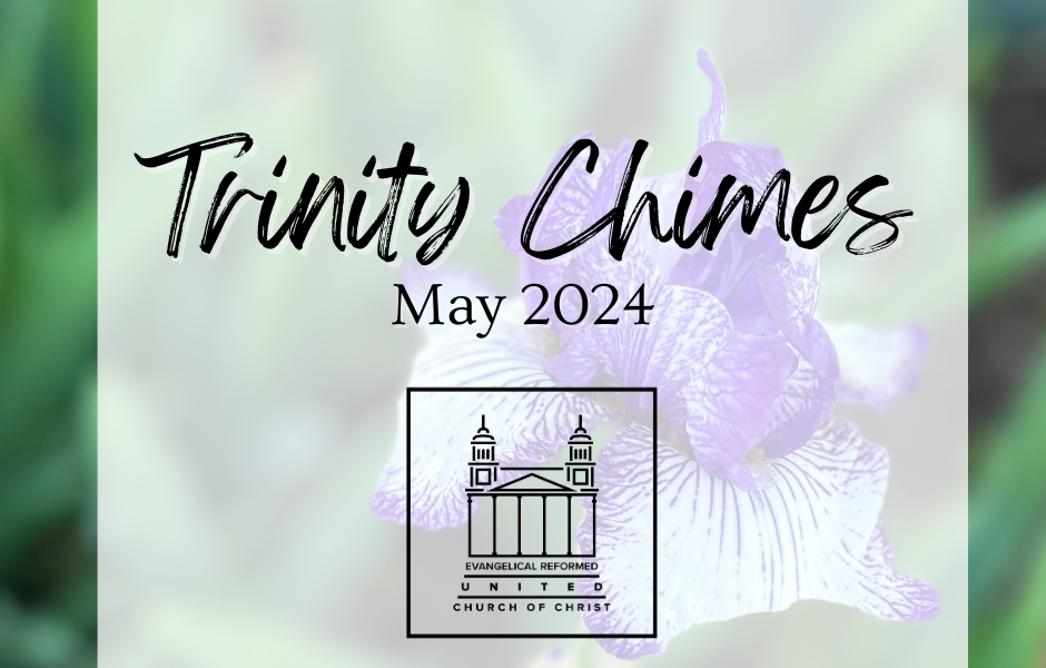 TRINITY CHIMES – May 2024